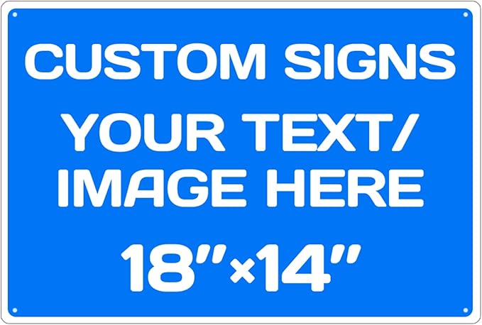Custom Signs Outdoor and Indoor,Aluminum Weatherproof Metal Sign Multiple Sizes Custom Personalized Text And picture Here,custom door sign/garden sign/hazard sign(18 * 14inch,Blue)